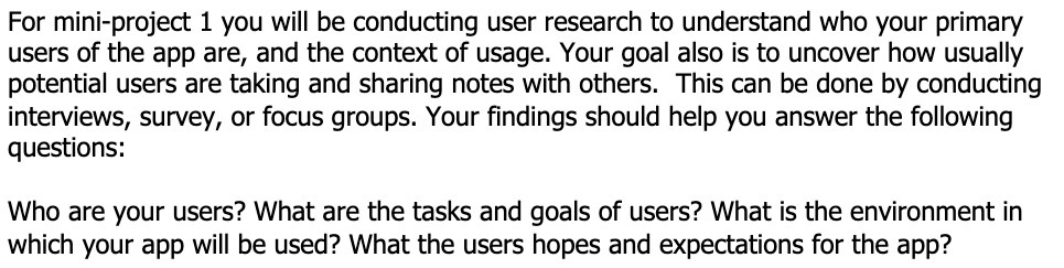 For mini-project 1 you will be conducting user