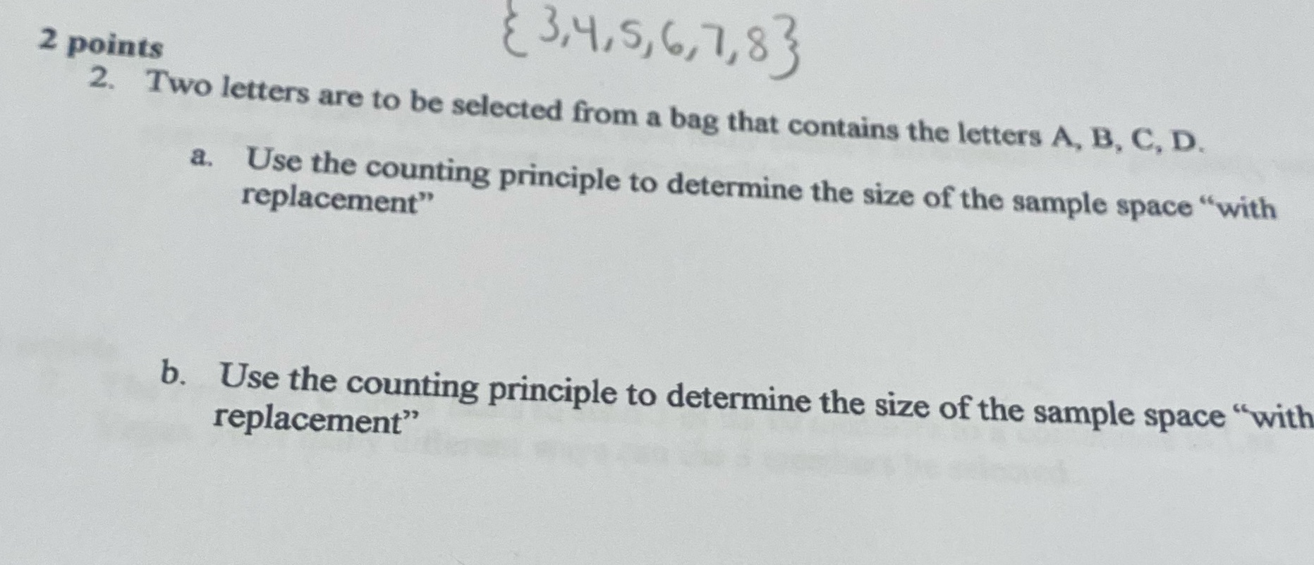 Number 2. How do you solve it? { 3, 4, 5, 6, 7,