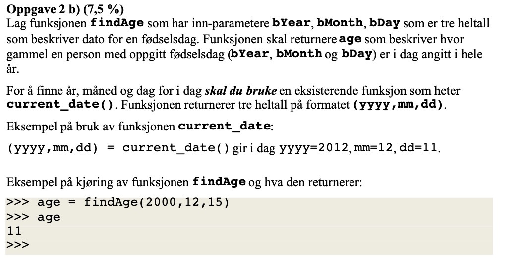 Oppgave 2 b) (7,5%) Lag funksjonen findAge som
