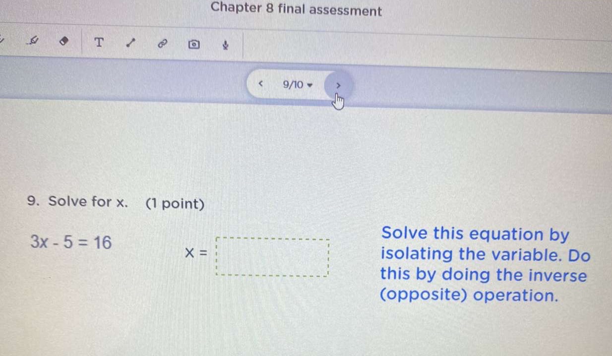 Chapter 8 final assessment T 9/10 9. Solve for x.