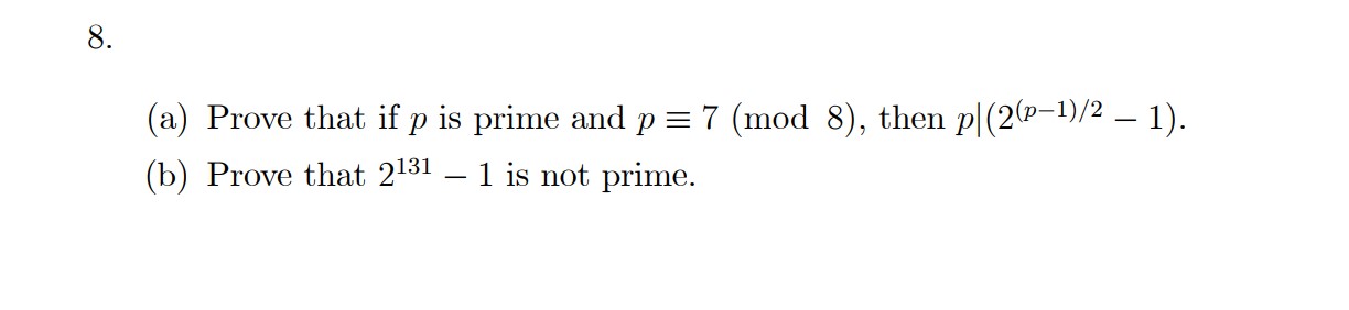 8. (a) Prove that if p is prime and p = 7 (mod
