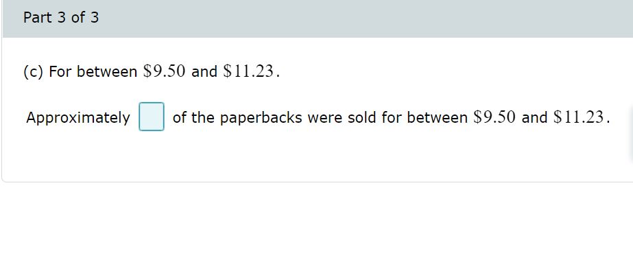 Part 3 of 3 (c) For between $9.50 and $11.23.