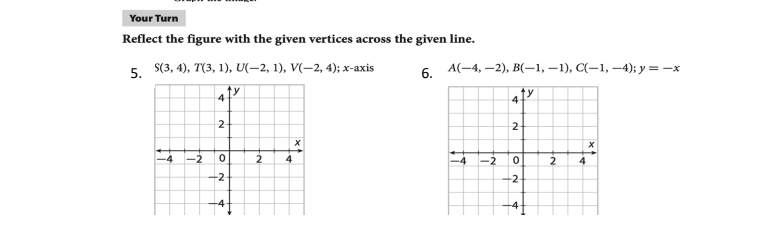 Your Turn Reflect the figure with the given