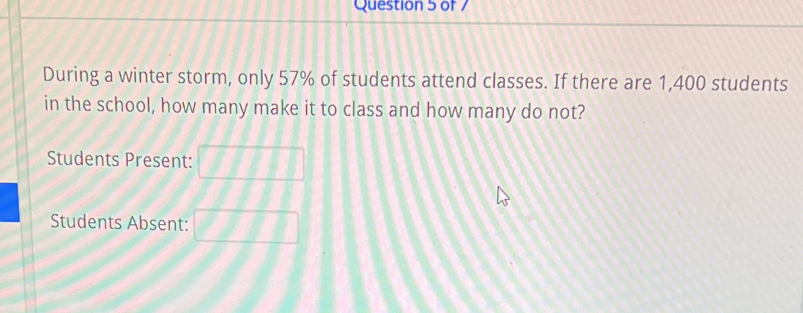 Question 5 of / During a winter storm, only 57%