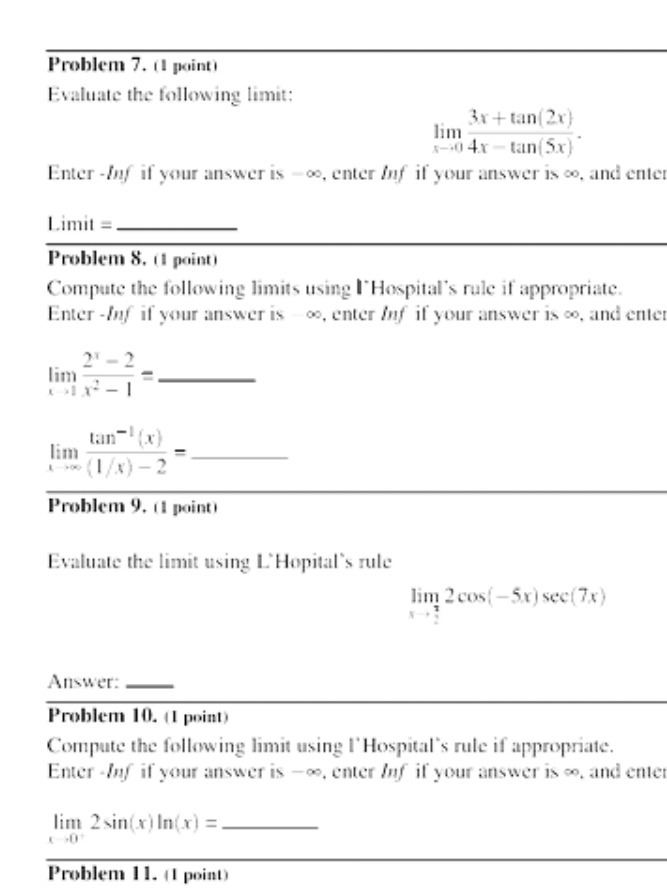 Problem 7. (1 point) Evaluate the following