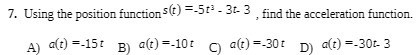 7. Using the position function s(t) =-508 - 30- 3