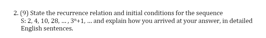 2. [9] State the recurrence relation and initial