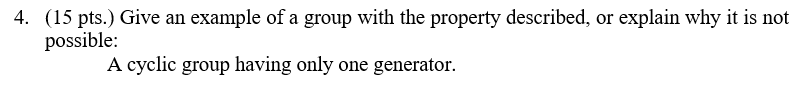 Algebraic Structures 4. (15 pts.) Give an example