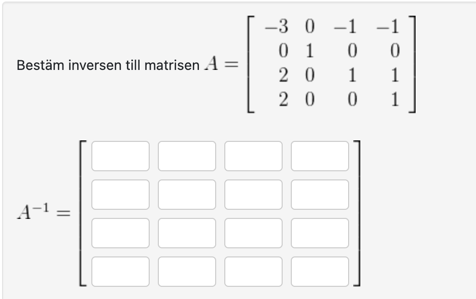 A-1 = Bestam inversen till matrisen A = NNOW O O