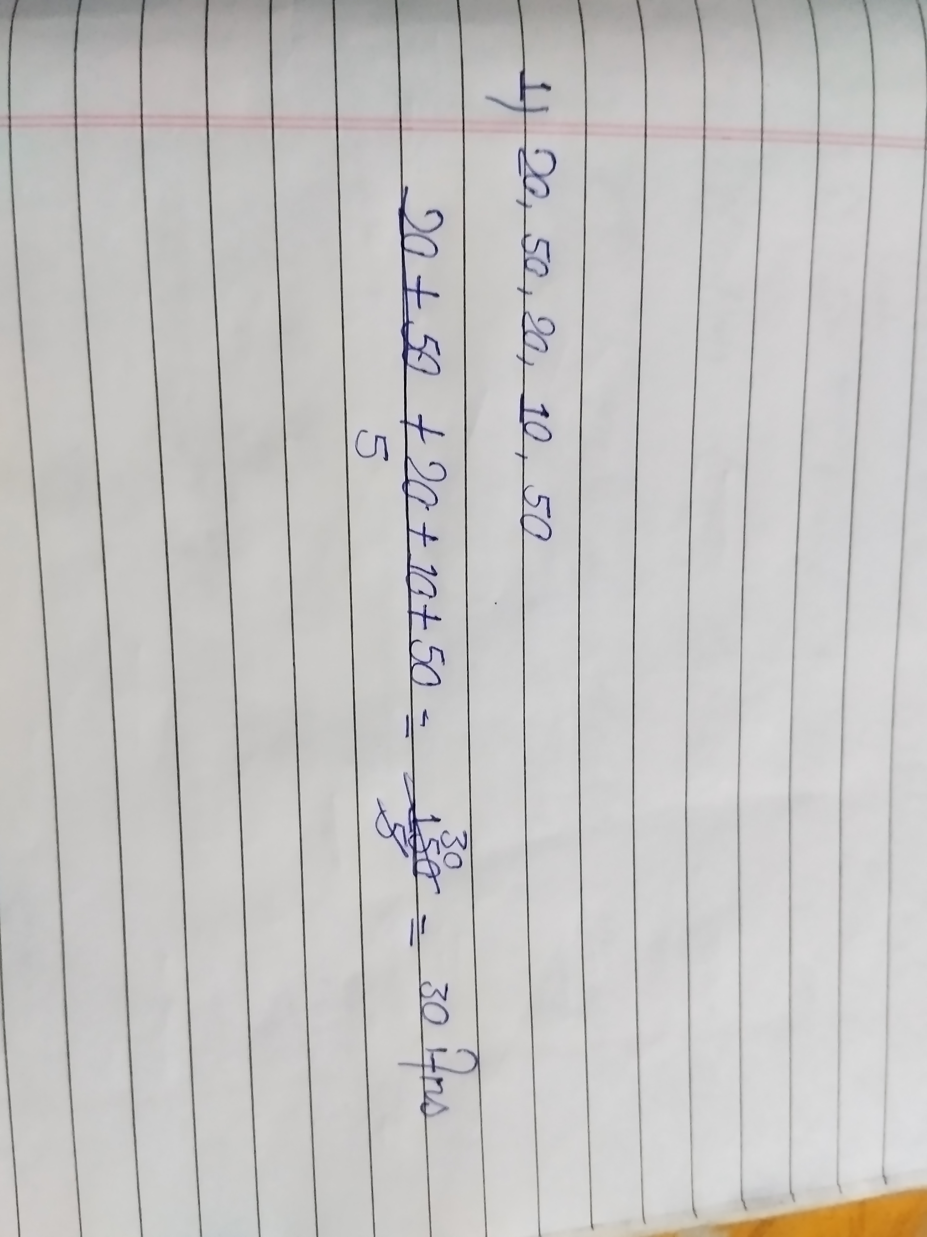 Find the mean of the following 1) 20,50,20,10,50