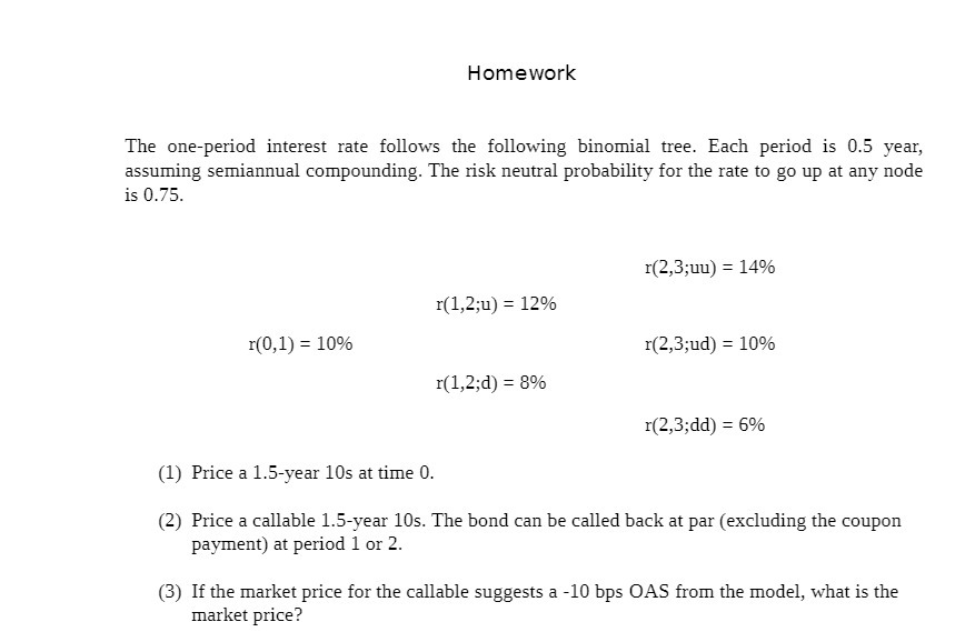 Homework The oneperiod interest rate follows the