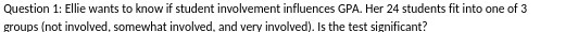 Question 1: Ellie wants to know if student