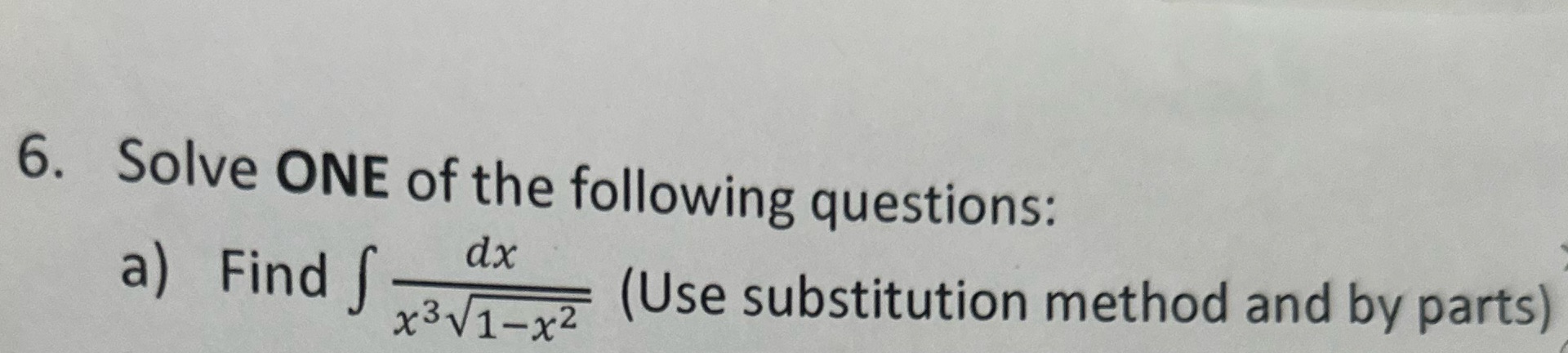 6. Solve ONE of the following questions: dx a)