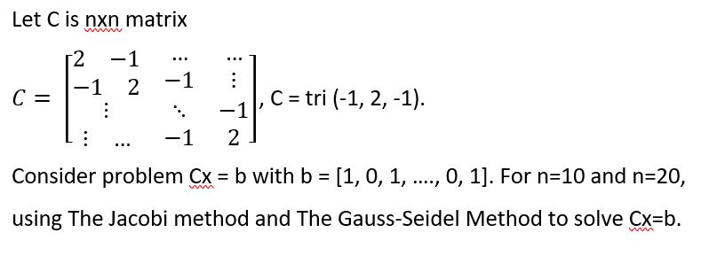 Let C is nxn matrix 2 C = -1 2 -1 ... -1 , C =