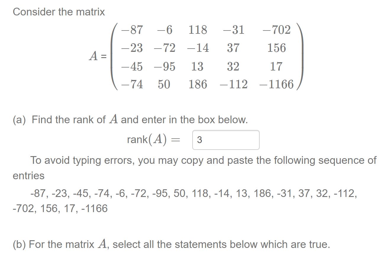 Consider the matrix 87 6 118 31 702 23 72 14 37
