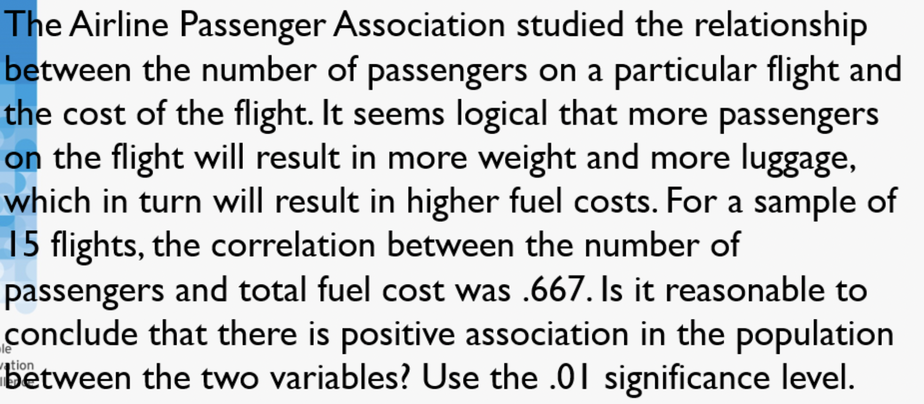 e Airline Passenger Association studied the