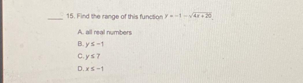 15. Find the range of this function y - -1 -v4x +