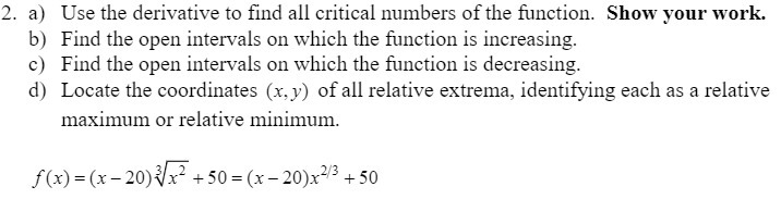 2. a} Use the derivative to nd all critical