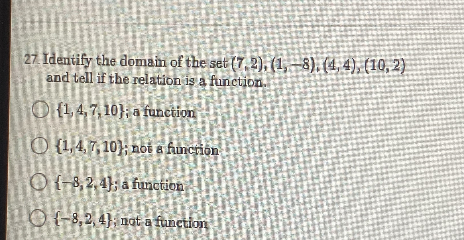 27. Identify the domain of the set (7, 2), (1,