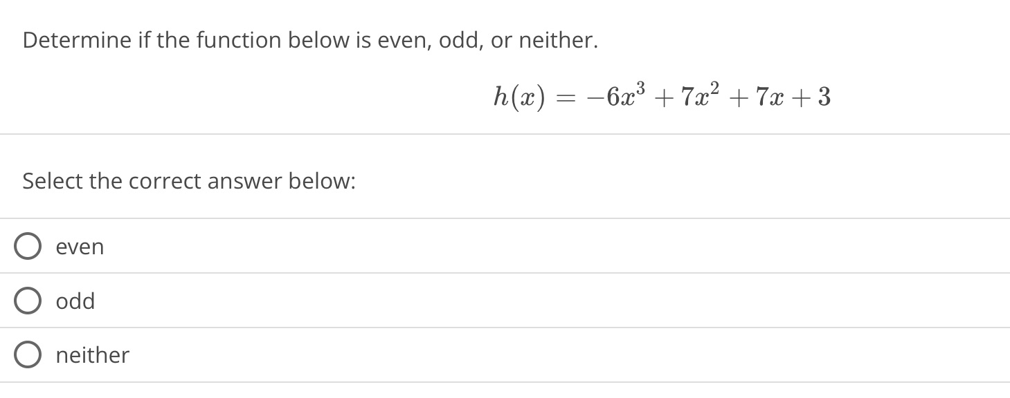 Determine if the function below is even, odd, or