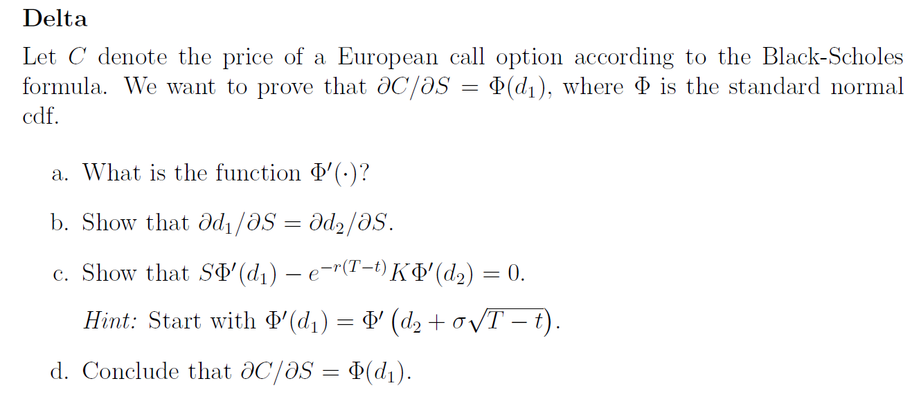 Delta Let C denote the price of a European call