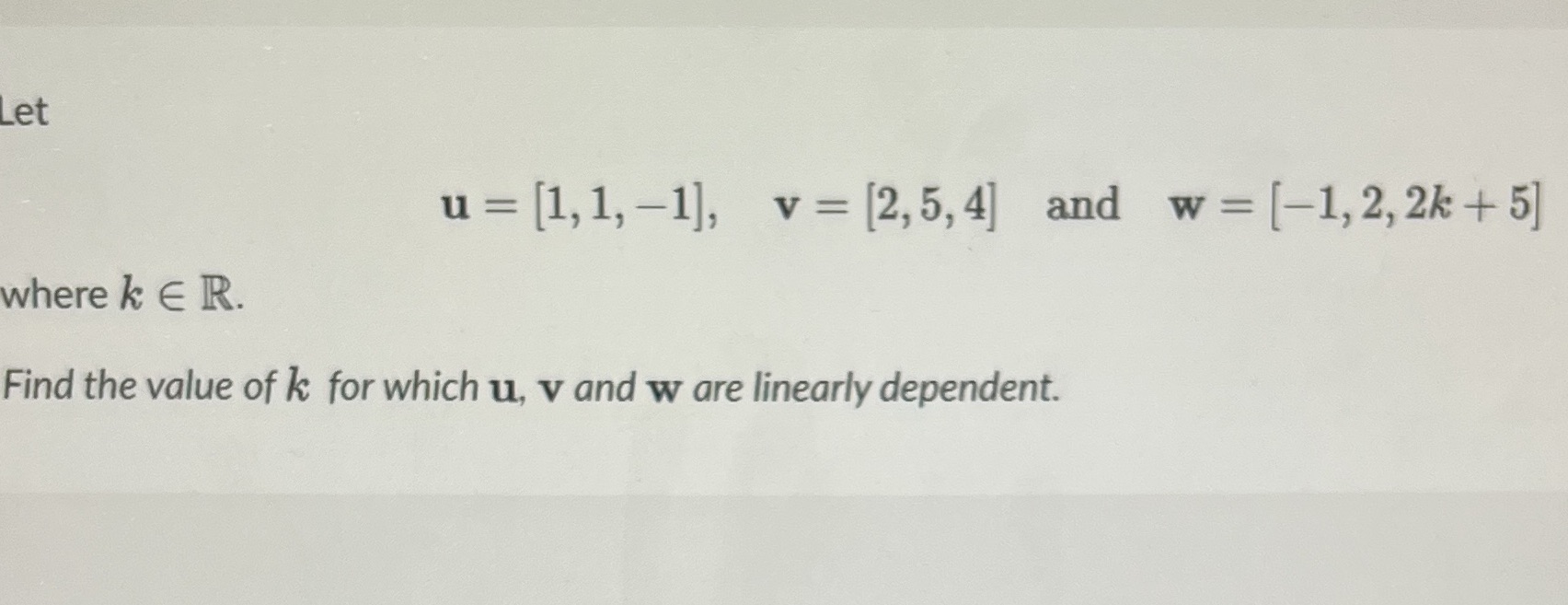 Let u = [1, 1, -1), v = [2, 5, 4] and w = [-1, 2,