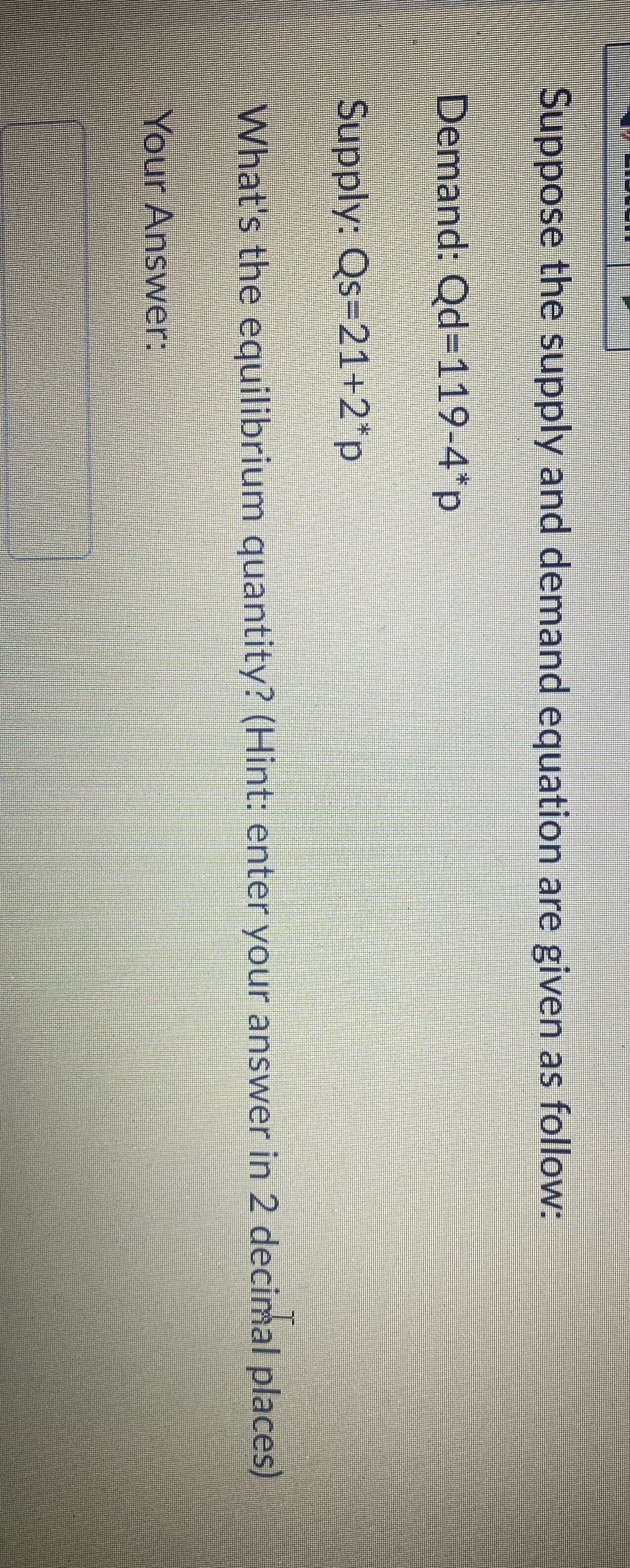 Help asap please!!! Suppose the supply and demand