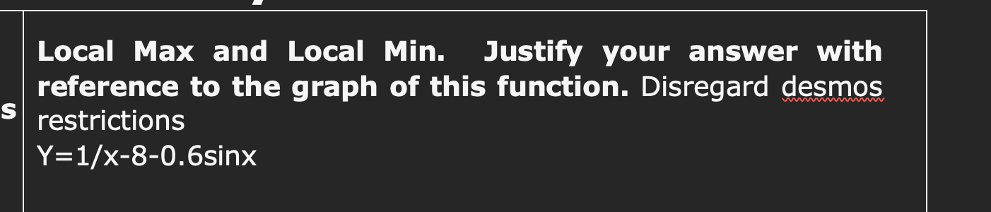 Local Max and Local Min. Justify your answer with