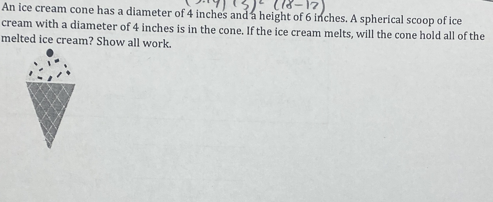 (3) ( 18-12) An ice cream cone has a diameter of