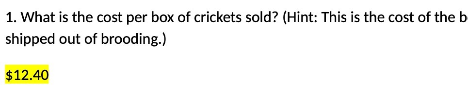 1. What is the cost per box of crickets sold?