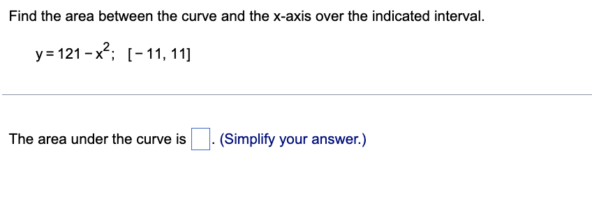 Find the area between the curve and the x-axis
