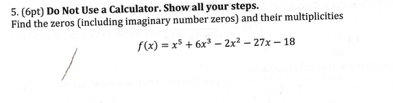 5. (6pt) Do Not Use a Calculator. Show all your