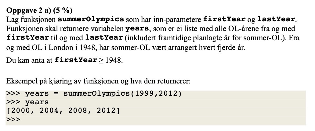 Oppgave 2 a) (5 %) Lag funksjonen summerOlympics