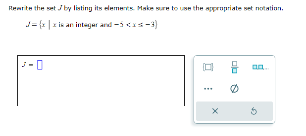 Rewrite the set J by listing its elements. Ma ice