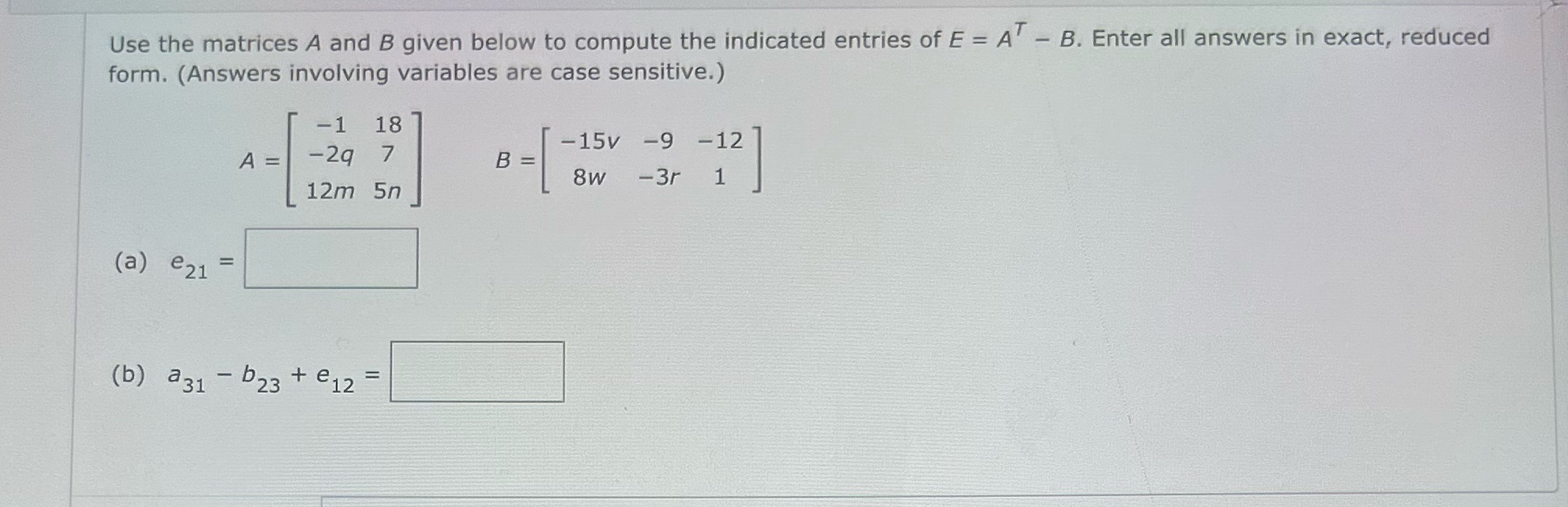 Use the matrices A and B given below to compute