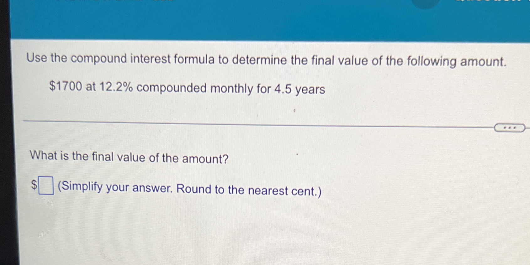 Use the compound interest formula to determine