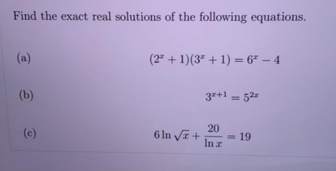 Find the exact real solutions of the following
