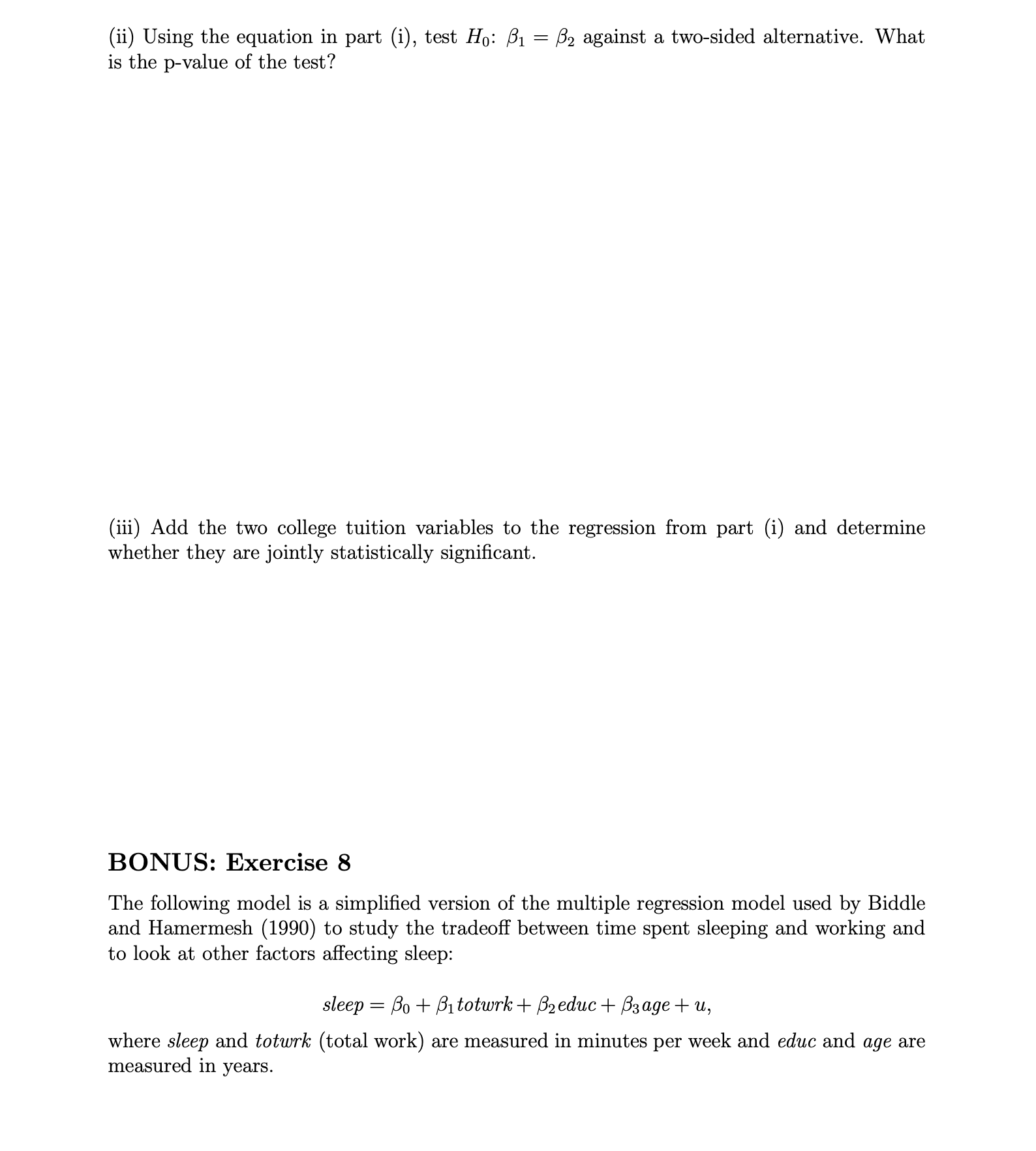 Exercise 1 Suppose we would like to test how