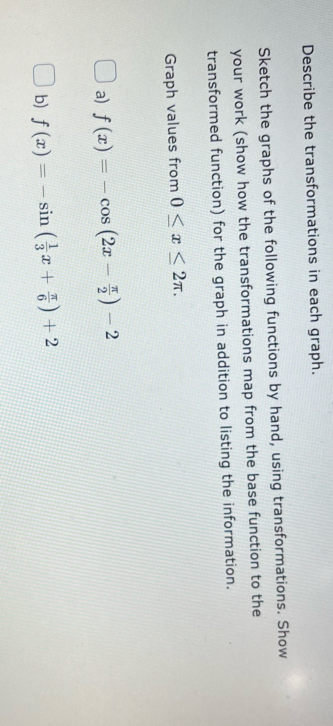 Describe the transformations in each graph.