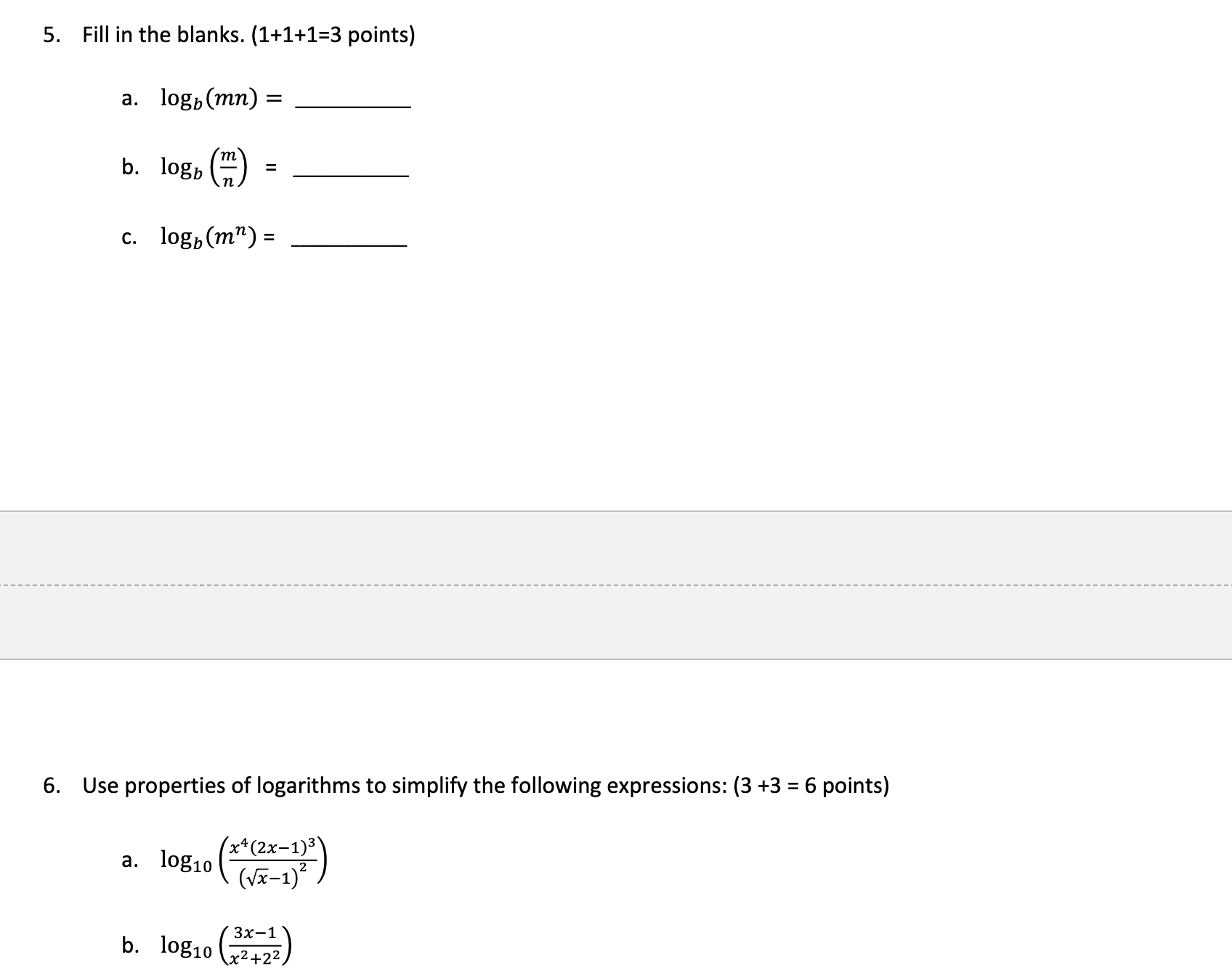 5. Fill in the blanks. (1+1+1=3 points) a. logb