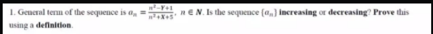 I. General tenn of the sequence is a, =