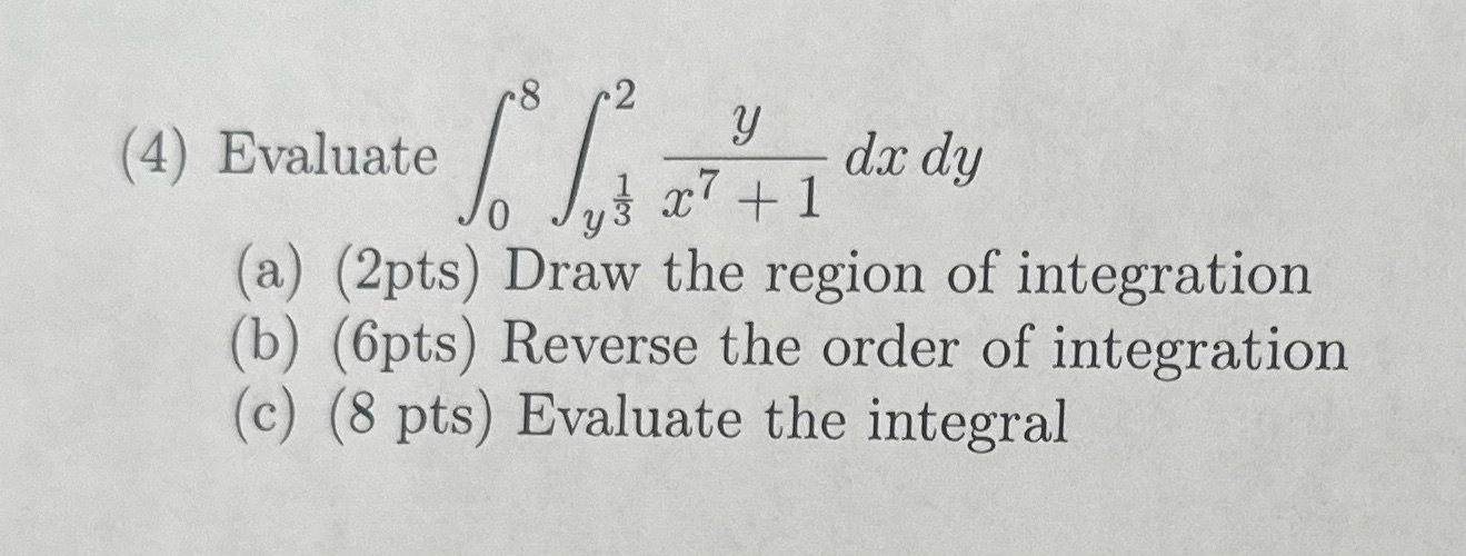 4. y (4) Evaluate dx dy JO Jus 27+1 (a) (2pts)