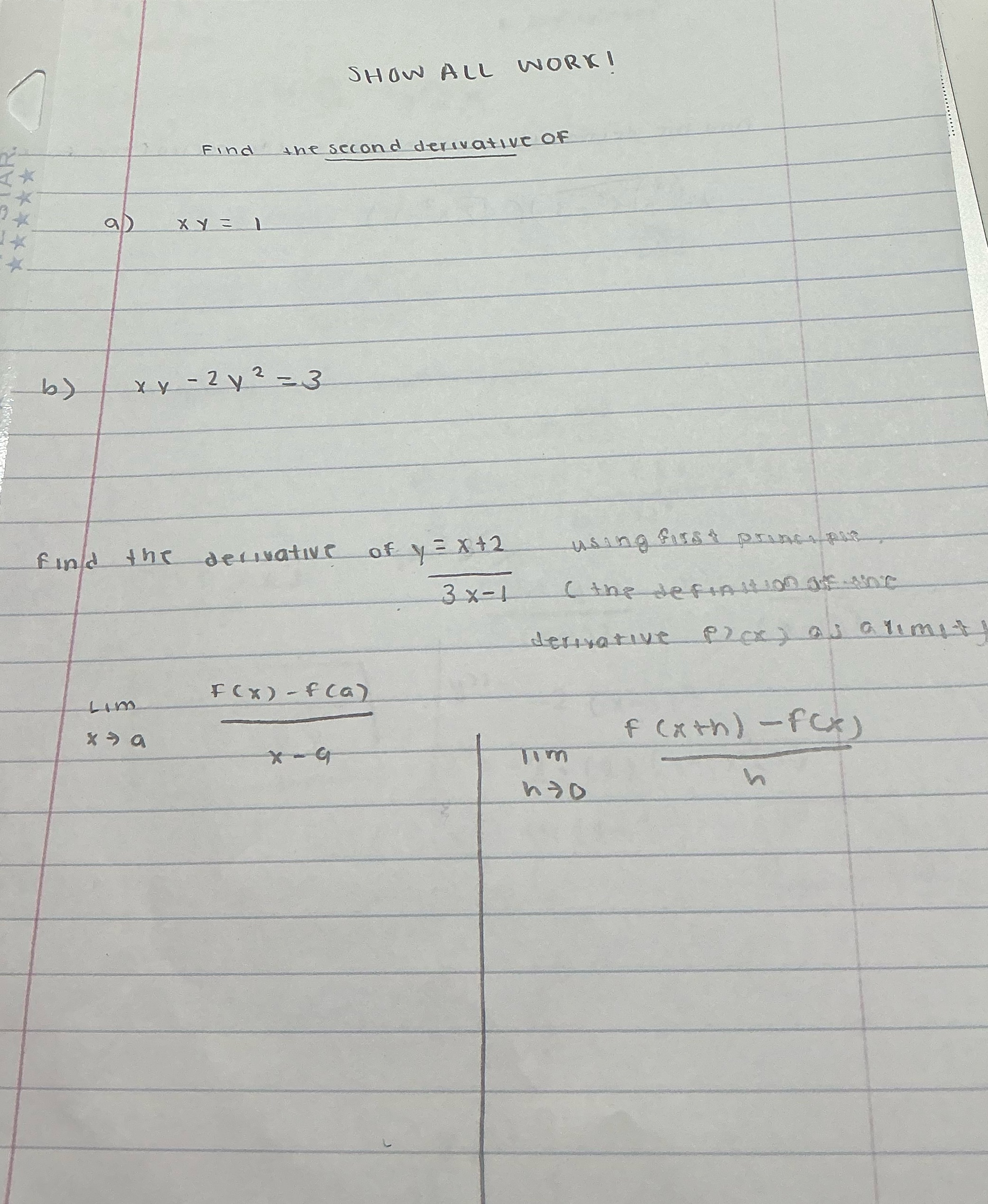 SHOW ALL WORK! Find the second derivative Of X Y