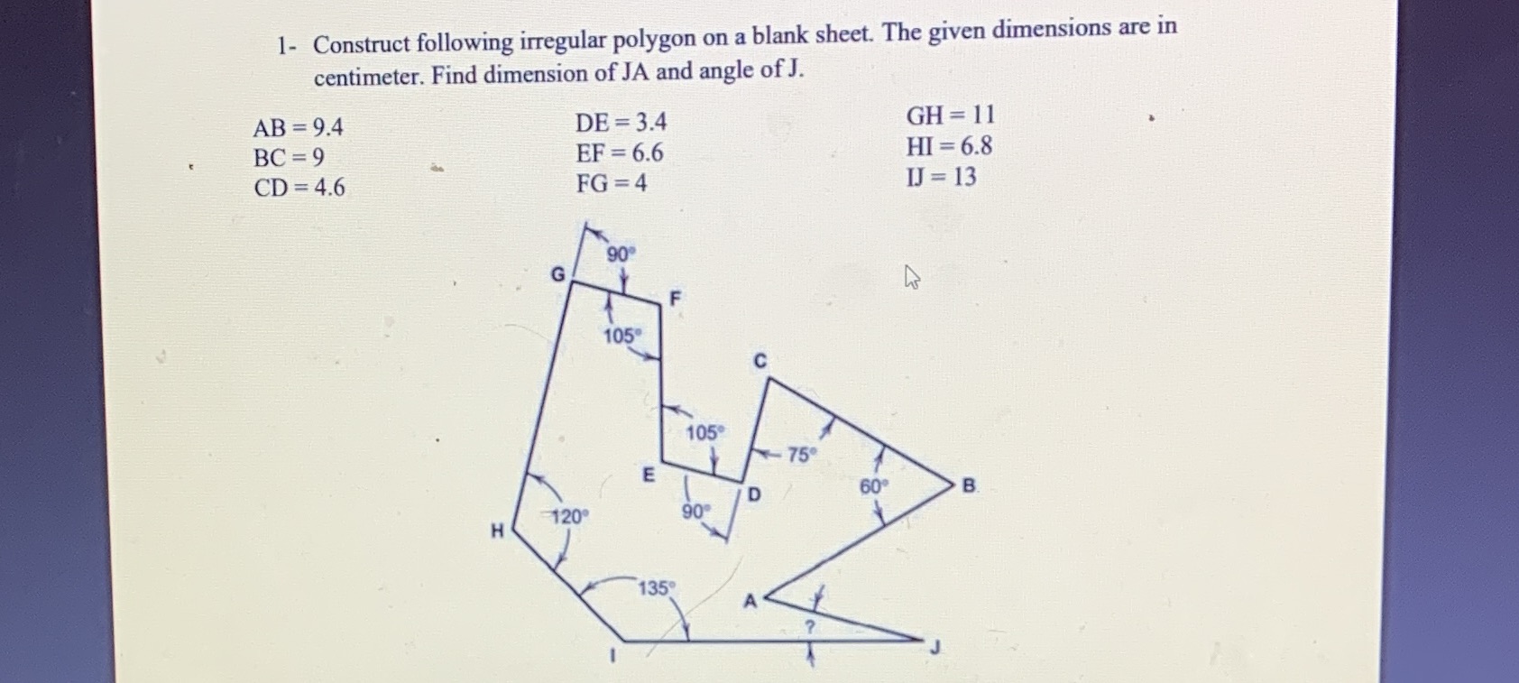 Solve for the angle j and ja 1- Construct