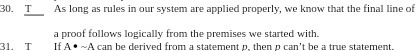 30. T As long as rules in our system are applied