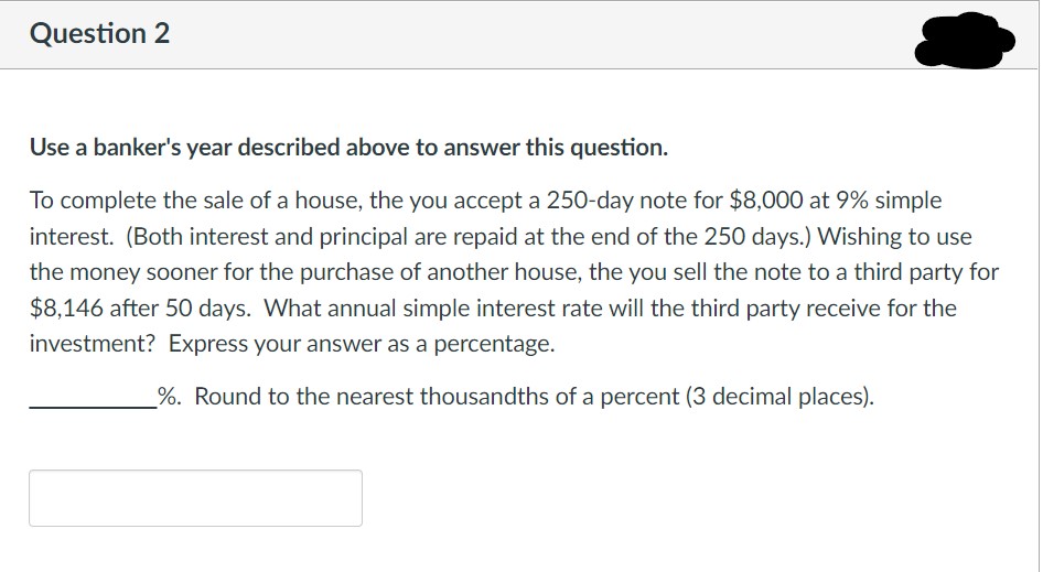 Simple Interest Because simple interest is used