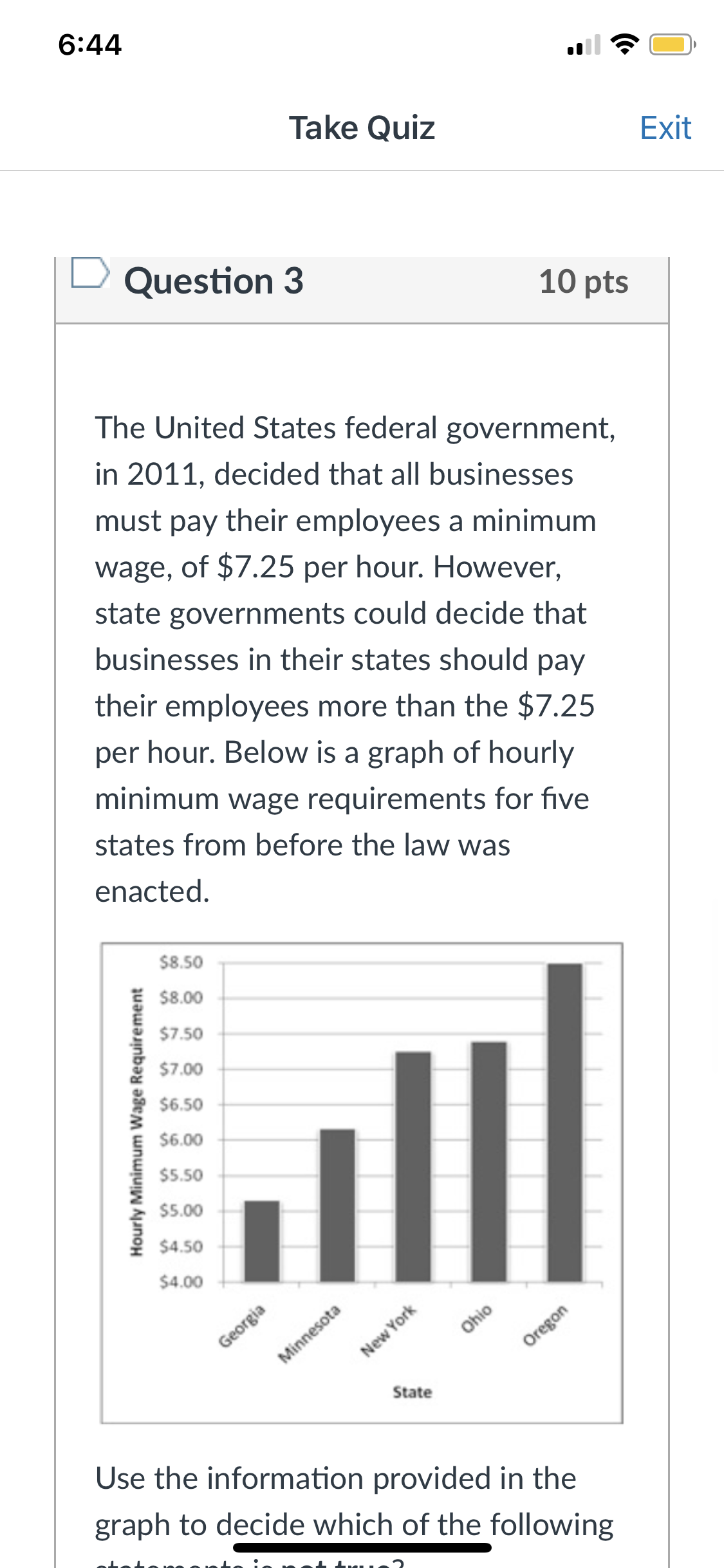 6:44 Take Quiz Exit Question 5 10 pts The data