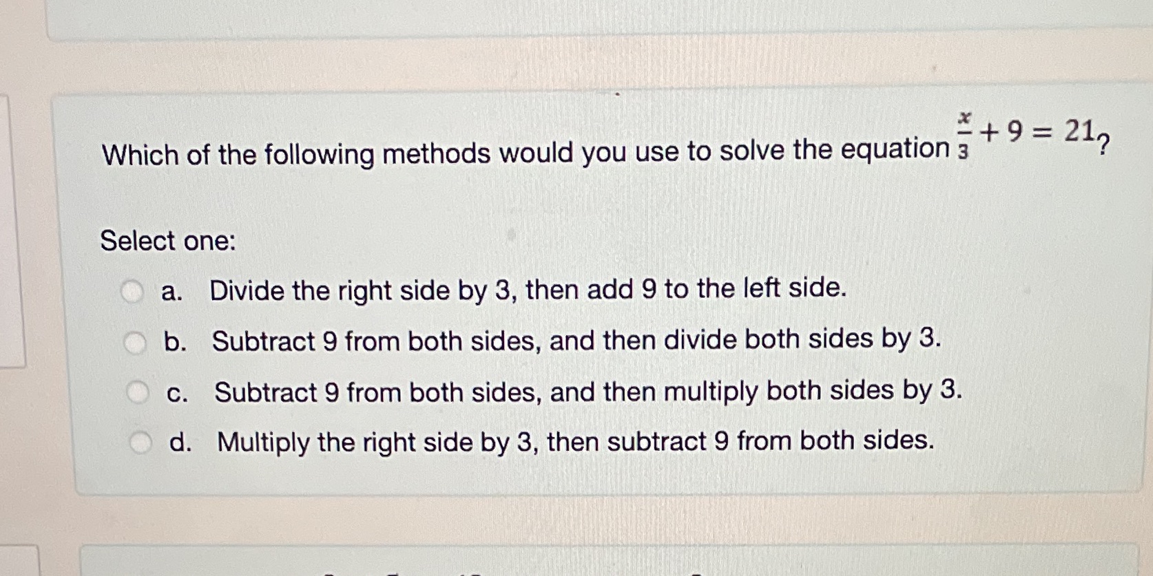 Which of the following methods would you use to