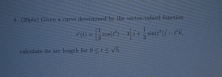 4. (20pts) Given a curve determined by the