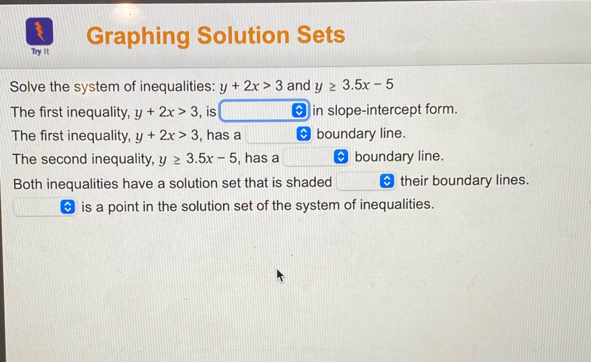 Graphing Solution Sets Try It Solve the system of